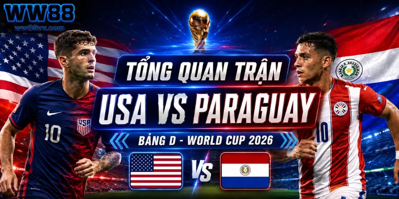 Tổng quan trận đấu USA vs Paraguay