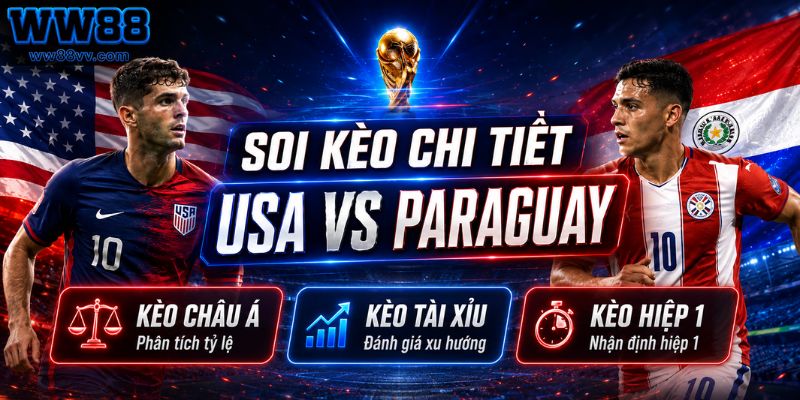 Soi kèo chi tiết USA vs Paraguay