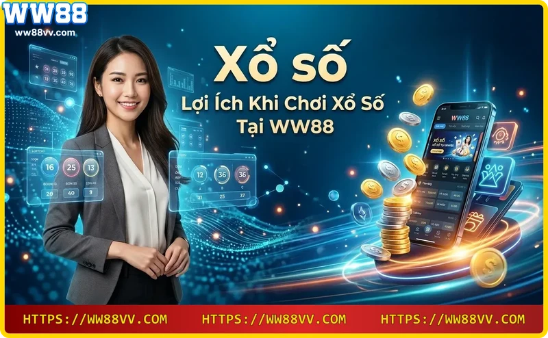 loi-ich-choi-xo-so-tai-ww88-ty-le-thuong-cao-giao-dien-than-thien-nap-rut-nhanh Lợi ích chơi xổ số tại WW88 - tỷ lệ thưởng cao, giao diện thân thiện, nạp rút nhanh